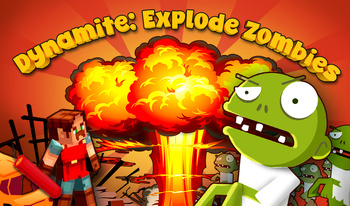 Dynamite: Explode Zombies