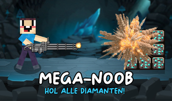 Mega-Noob: Hol alle Diamanten!