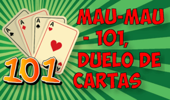 Mau-Mau - 101, duelo de cartas