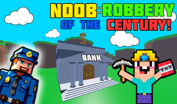 Noob: Robbery of the Century!