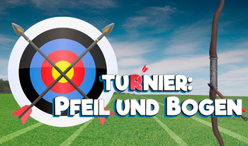 Turnier: Pfeil und Bogen