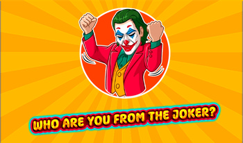 Who are you from the Joker?