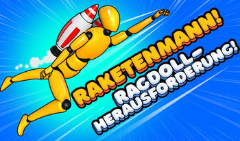 Raketenmann! Ragdoll-Herausforderung!