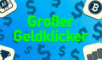 Großer Geldklicker