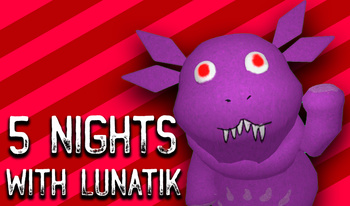 5 nights with Lunatik