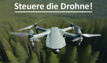 Steuere die Drohne!