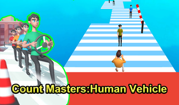 Count Masters:Human Vehicle